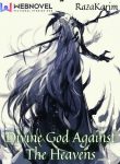 Divine God Against The Heavens