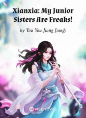Xianxia My Junior Sisters Are Freaks!